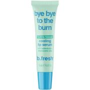 b.fresh Bye Bye To The Burn Cooling Lip Serum 15 ml